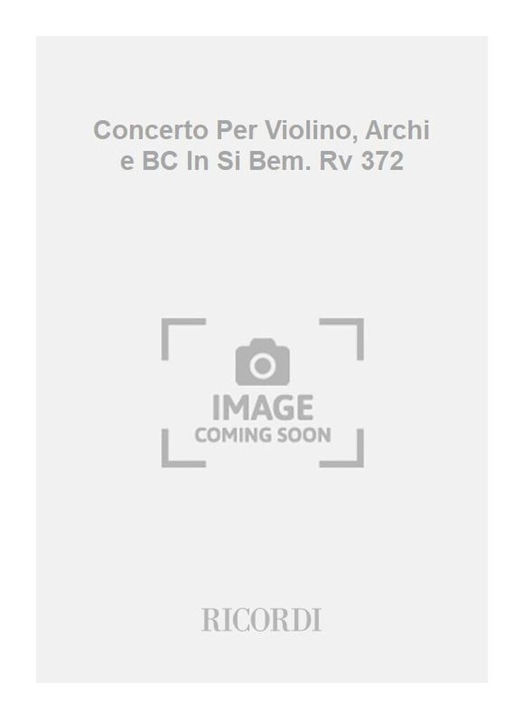 Concerti Per Vl., Archi E B.C.: In Si Bem. Rv 372